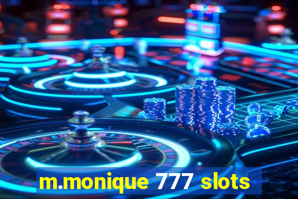 m.monique 777 slots